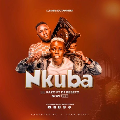 Nkuba by Lil Pazo Lunabe Ft Dj Bebeto Downloaded from www.phanoxug.com_664ed611cf7b5.jpg